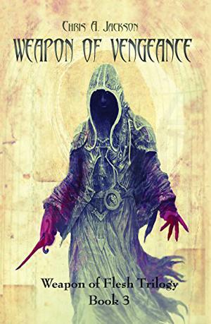 Weapon of Vengeance (Weapon of Flesh #3)