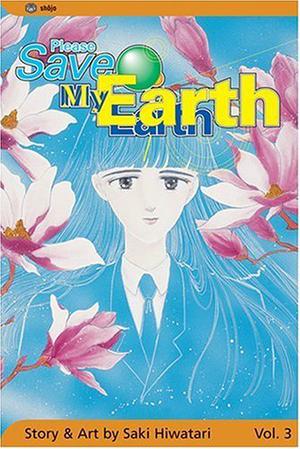 Please Save My Earth, Vol. 3 (Please Save My Earth #3)
