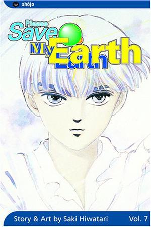 Please Save My Earth, Vol. 7 by Saki Hiwatari