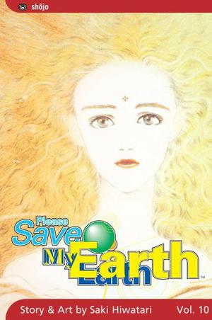 Please Save My Earth, Vol. 10 (Please Save My Earth #10)