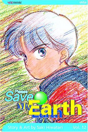 Please Save My Earth, Vol. 12 (Please Save My Earth #12)