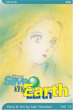 Please Save My Earth, Vol. 15 (Please Save My Earth #15)