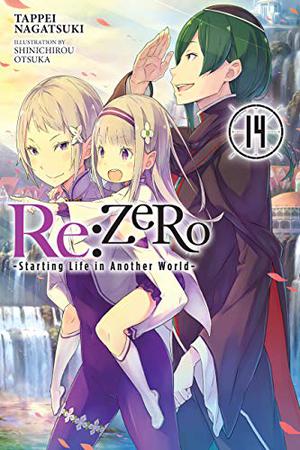 Re:ZERO -Starting Life in Another World-, Vol. 14 (ゼロから始める異世界生活 / Re:Zero Light Novels #14)
