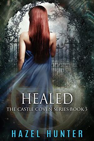 Healed by Hazel Hunter