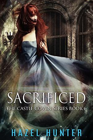Sacrificed by Hazel Hunter