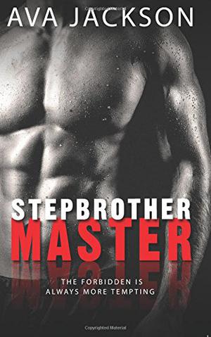 Stepbrother Master by Ava Jackson