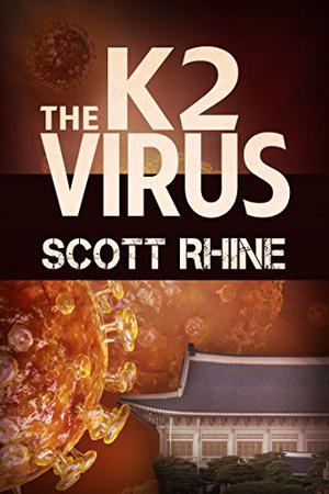 The K2 Virus by Scott Rhine