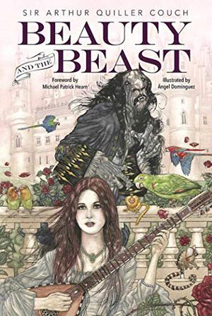 Beauty and the Beast by Arthur Quiller-Couch, Michael Patrick Hearn