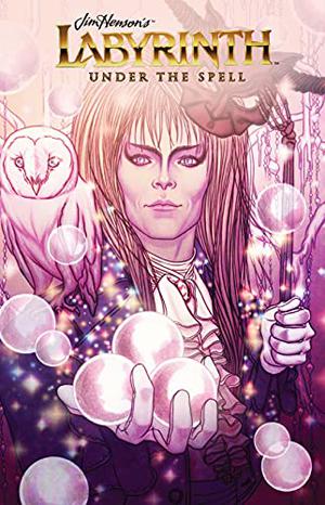 Jim Henson's Labyrinth: Under the Spell (Jim Henson's Labyrinth Single Issues #13-14)
