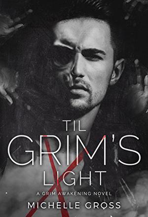 'Til Grim's Light (A Grim Awakening #2)