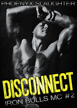 Disconnect by Phoenyx Slaughter