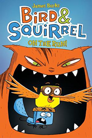 Plumo Et Phobie: Sauve Qui Peut! (Bird & Squirrel #1)
