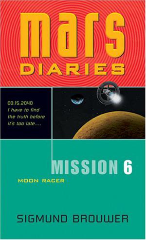 Moon Racer (Mars Diaries #6)