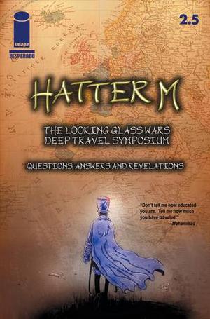Hatter M: The Looking Glass Wars - Deep Travel Symposium: Questions, Answers, and Revelations (Hatter M #2.5)