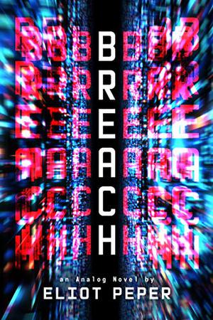 Breach by Eliot Peper