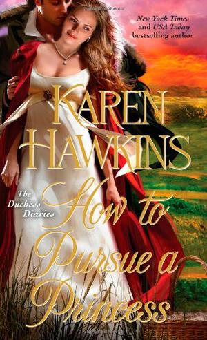 How to Pursue a Princess (The Duchess Diaries #2)