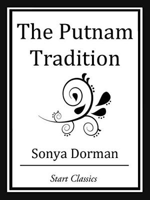 The Putnam Tradition  (Unabridged Start Classics) by Sonya Dorman