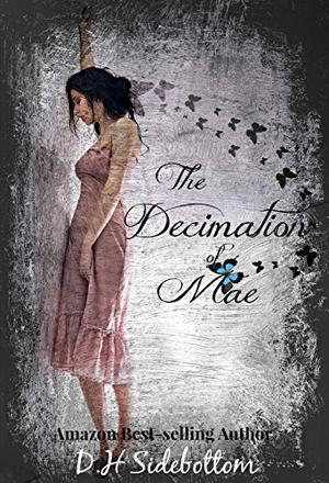 The Decimation of Mae (Blue Butterfly #1)