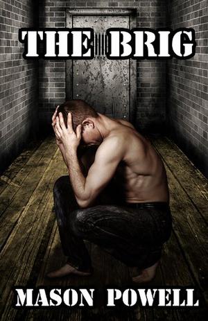 The Brig by Mason Powell