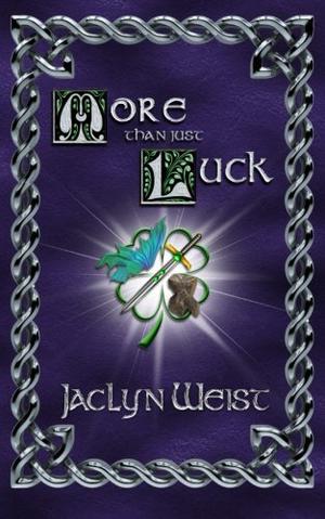 More Than Just Luck by Jaclyn Weist