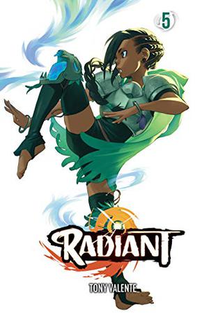 Radiant, Vol. 5 (Radiant #5)