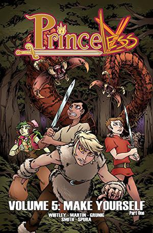 Princeless, Vol. 5: Make Yourself by Jeremy Whitley, Brett Grunig, Alex Smith, Emily Martin