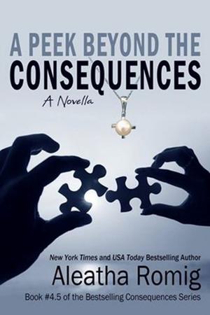A Peek Beyond the Consequences (Consequences #4.5)