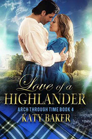 Love of a Highlander (Arch Through Time #4)