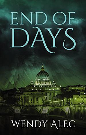 End of Days by Wendy Alec