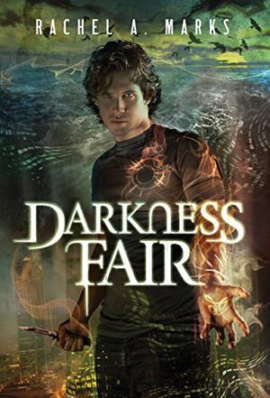 Darkness Fair by Rachel A. Marks