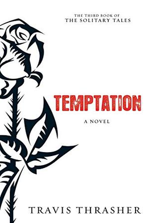 Temptation by Travis Thrasher