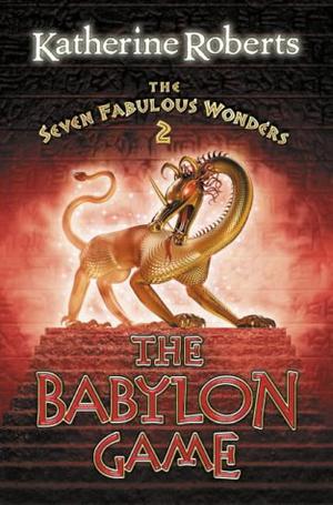 The Babylon Game by Katherine Roberts