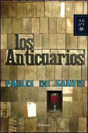 Los anticuarios by Pablo De Santis