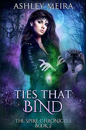 Ties that Bind by Ashley Meira, Felicia Beasley