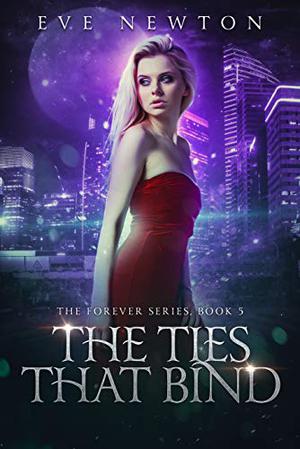 The Ties That Bind by Eve Newton