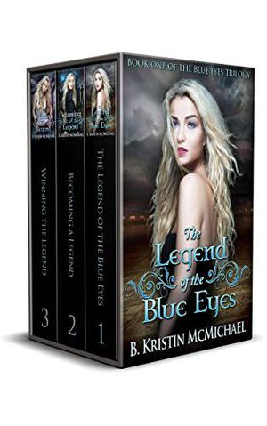 The Blue Eyes Trilogy: The Legend of the Blue Eyes, Becoming a Legend, Winning the Legend (Blue Eyes Trilogy #1-3)