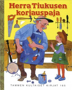 Herra Tiukusen korjauspaja (Tammen kultaiset kirjat #165)