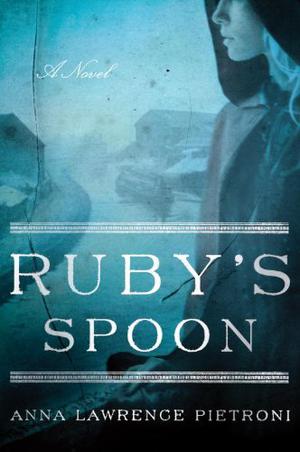 Ruby's Spoon by Anna Lawrence Pietroni