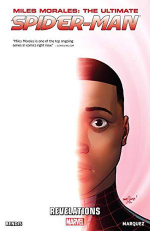 Miles Morales: Ultimate Spider-Man, Vol. 2: Revelations (Miles Morales: Ultimate Spider-Man Single Issues #6-12)
