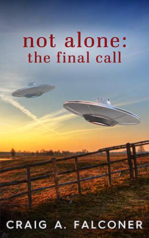 The Final Call (Not Alone #3)