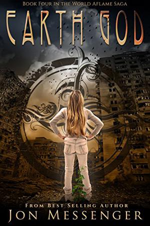 Earth God (World Aflame #4)
