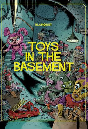 Toys in the Basement by Stéphane Blanquet