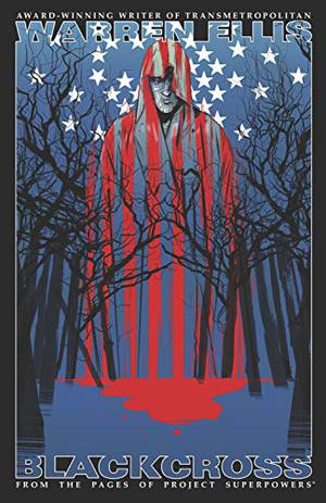 Project Superpowers: Blackcross Vol. 1 by Warren Ellis, Colton Worley