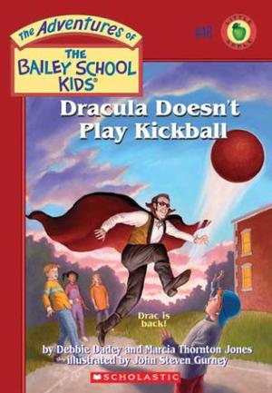 Dracula Doesn't Play Kickball (The Adventures of the Bailey School Kids #48)