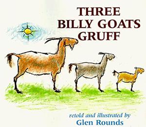 The Three Billy Goats Gruff by Glen Rounds, Peter Christen Asbjørnsen