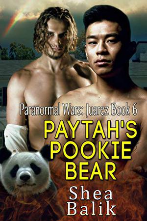 Paytah's Pookie Bear (Paranormal Wars: Juarez #6)