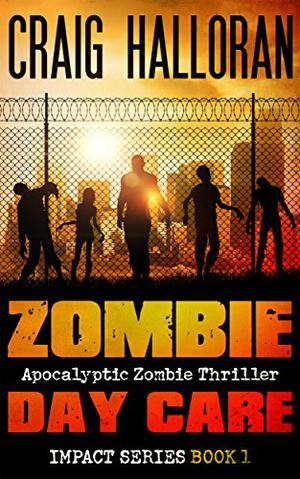 Zombie Day Care by Craig Halloran