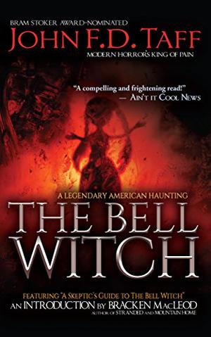 The Bell Witch by John F.D. Taff
