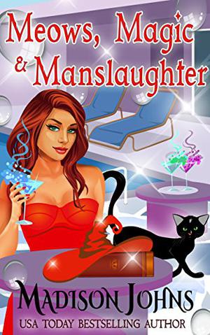 Meows, Magic & Manslaughter by Madison Johns