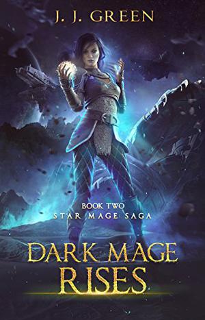 Dark Mage Rises (Star Mage Saga #2)